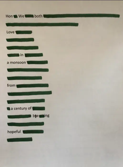 Typed words on paper with sections marked out with green marker.  "Hon We both Love in a monsoon from a century of be ing hopeful"